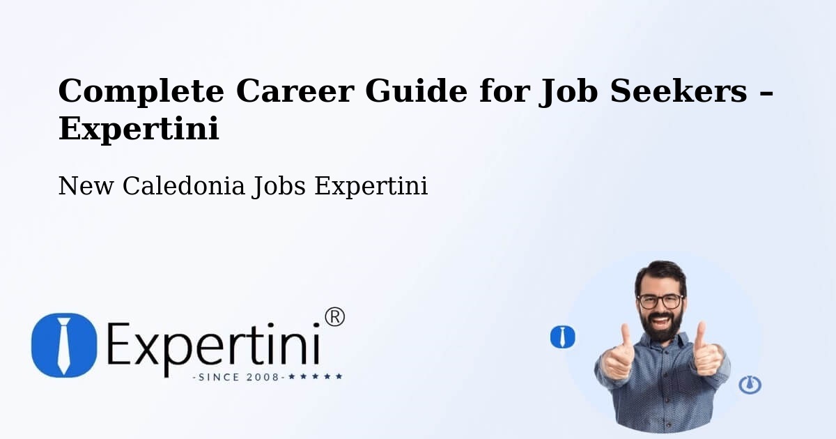 Career Guide for Job Seekers – La Rhumerie - La Rhumerie, New Caledonia Jobs Expertini