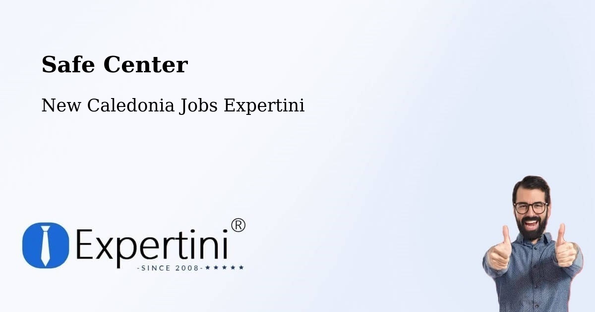 Safety Center – La Rhumerie - New Caledonia Jobs Expertini